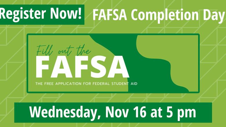 FAFSA Completion Day Wed Nov 16 @ 5 pm