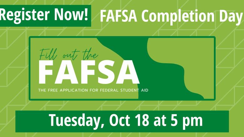 FAFSA Completion Day Tues Oct 18 @ 5 pm